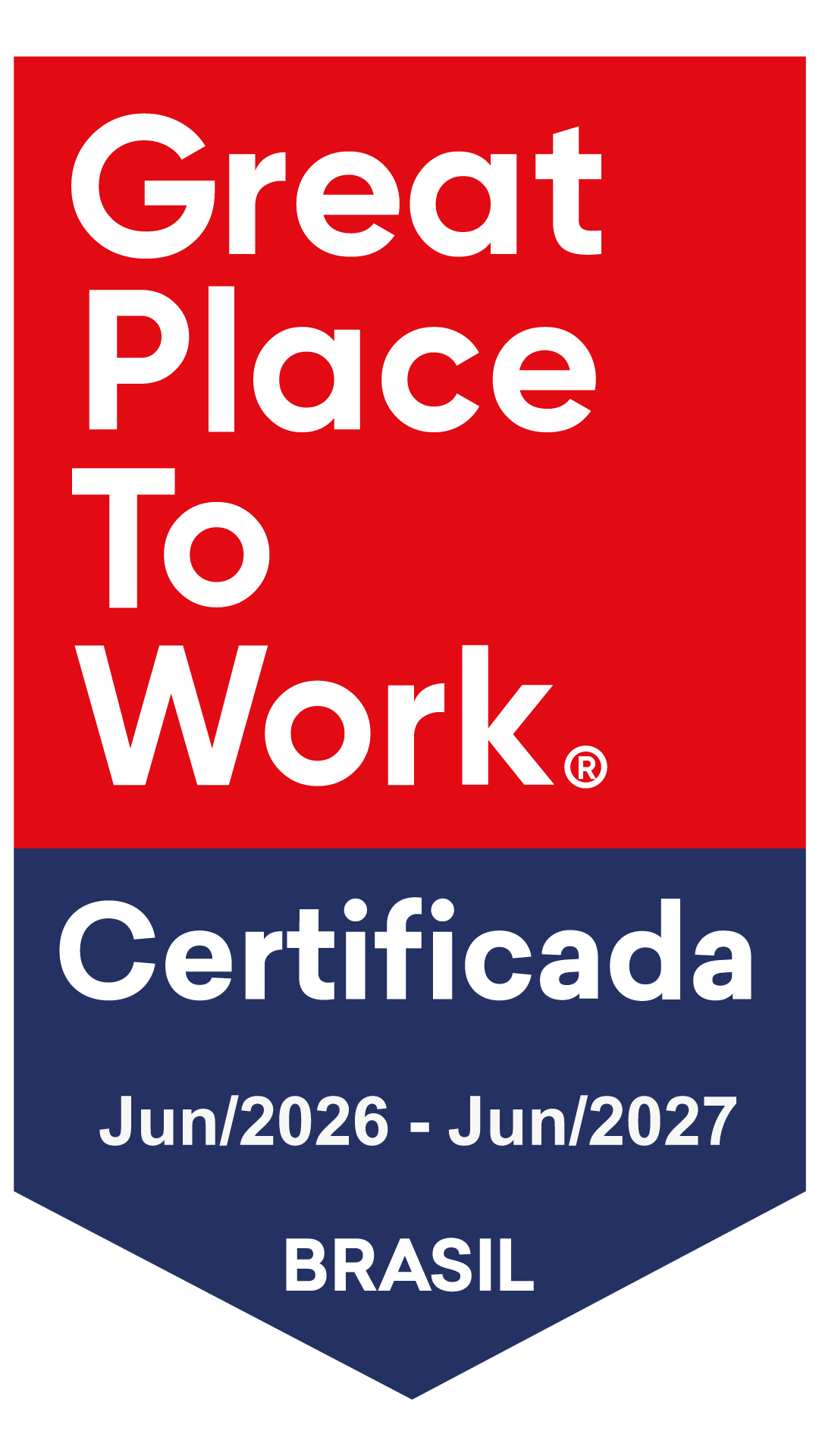 Selo Great Place to Work Certificada, Brasil — vigência junho de 2026 a junho de 2027.
